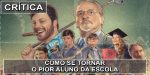 Como se tornar o pior aluno da escola