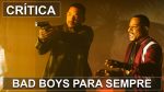 BAD BOYS PARA SEMPRE